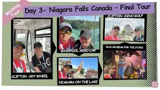 Day 3 - Whirpool Aero Car, WeGo Bus, Floral Clock, Corks, Niagara On The Lake, Clifton Hill