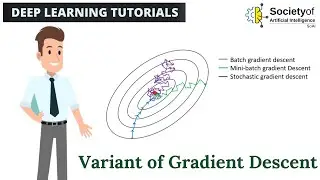 Variant of Gradient Descent | Deep Learning Tutorials | AI | Society of AI
