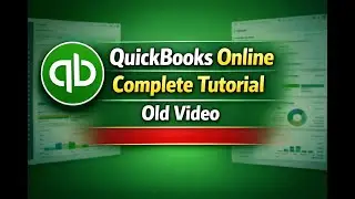 QuickBooks Online Complete Tutorial | QuickBooks Online|