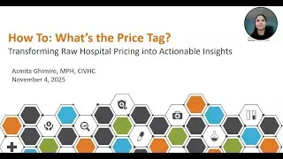 NADHO 2025: What's the Price Tag - Translating Raw Hospital Pricing Into Actionable Insights