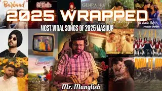 2025 Wrapped - Visualizer | Most Viral Songs 2025 Mashup |  Mr. Manglish 