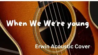When We Were Young acoustic cover Erwin