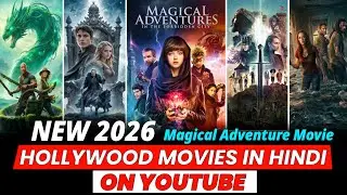 Top 7 Magical Adventure Hollywood Movie in Hindi On YouTube 2026| Magical Web Series In 2026