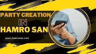 Parties Creation in Hamro SAN &ndash; Manage Customers, Suppliers, and Credit Limits Easily