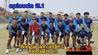 Khel maharon 2.O || under 17 football team || episode 0.1 || @Kukil_4k