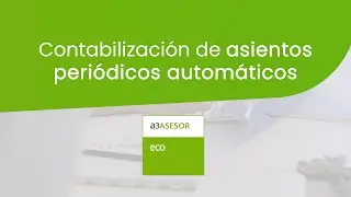 a3ASESOR | eco: Contabilizaci&oacute;n de asientos peri&oacute;dicos autom&aacute;ticos