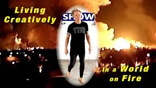 Living Creatively in a World on Fire | My 200th Vlog Reflection