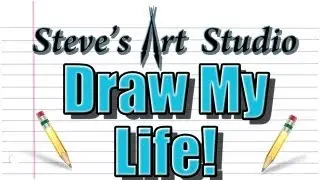 Draw My Life - Steve's Art Studio