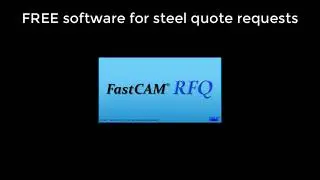 FastCAM&reg; RFQ&trade;: Free software for steel quote requests.