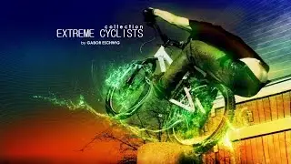 EXTREME CYCLISTS Collection edit by Gabor Eschwig at Cryon