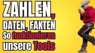 Zahlen, Daten, Fakten. So funktionieren unsere Tools!
