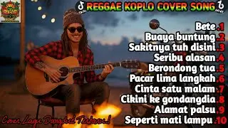 FULL ALBUM REGGAE KOPLO-COVER LAGU DANGDUT TERBARU.!
