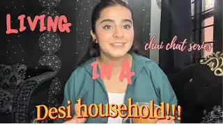 Desi Household Struggles Nobody Talks About | Chai Chat Series Ep 2