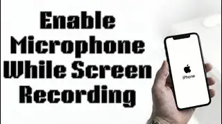 How to Turn on Microphone While Screen Recording on iPhone (2026 Guide)
