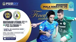 🔴LIVE ll FINAL PIALA SOERATIN ASPROV PSSI DIY 2025 II MATARAM UTAMA U-15 VS PSS U-15