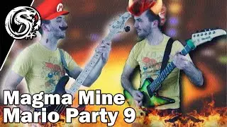MAGMA MINE [GUITAR COVER] - Mario Party 9 | AlphaStorm