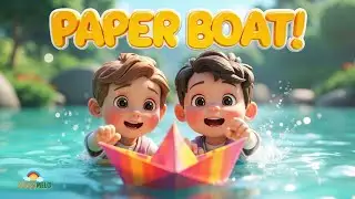 Go, Go Paper Boat! | Fun River Song for Kids Song & Nursery Rhymes
