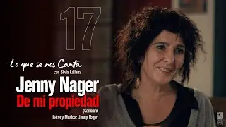 🔴 Jenny Nager | De mi propiedad (Canción) | Lo que se nos Canta con Silvia Lallana