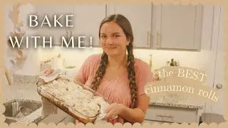 BAKE WITH ME | the BEST cinnamon rolls!