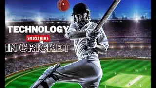 Evolution of  Technology in Cricket till 2023