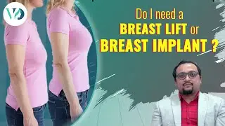 Understanding the Difference: Breast Lift vs Breast Augmentation - Dr. Vybhav Deraje