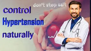 Control Hypertension Naturally  Top Tips, DASH Diet Explained