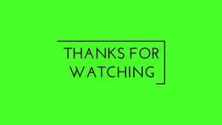 Thanks for watching greenscreen text animation outro
