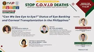 Webinar #163 | &ldquo;Can We See Eye to Eye?&rdquo; Status of Eye Banking and Corneal Transplantation in the PH