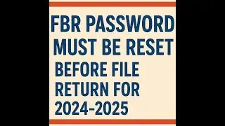 FBR password must be reset; return 2024-25 #fbr #return #iris #tax #viralvideo #income  #incometax