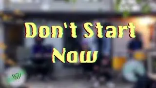 Don't Start Now - Dua Lipa (The Water Walkers Live Cover)