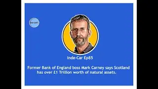 Former Bank of England boss Mark Carney says Scotland has over &pound;1 Trillion worth of natural assets.