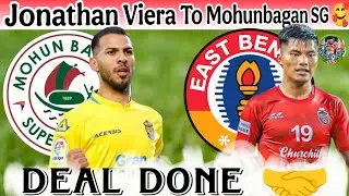 ⚠️ OFFICE UPDATE 👉 Mohunbagan SG New Sinning Jonathan Viera 🥰 East Bengal new Right Back Deal done ✅