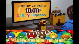 A Fan made Science Project m&m Computer Generated Candy Dispenser