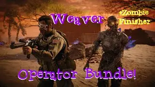 Weaver Operator Bundle | Zombie Decay Finishing Move!