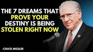 The 7 Dreams That Prove Your Destiny Is Being Stolen Right Now; Chuck Missler