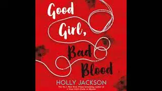 Good Girl, Bad Blood - Holly Jackson