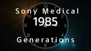 Sony Medical - Generations