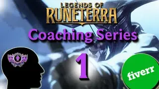 [Master Player] Legends of Runeterra Coaching Series 1 | Fiverr | Platinum To Diamond