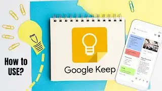 Master Google Keep: Ultimate Guide to Note-Taking and Organization