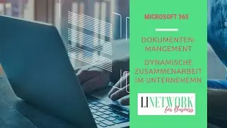 Dokumenten Management mit SharePoint online #linetwork