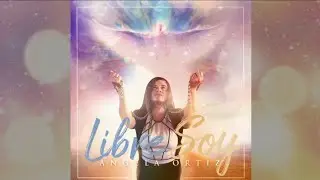 Libre Soy -Angela Ortiz (Audio Oficial)
