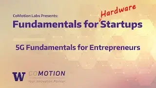 Fundamentals for Startups: 5G Fundamentals for Entrepreneurs