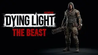 Монстр Вырывается! [Dying Light: The Beast] 12Серия