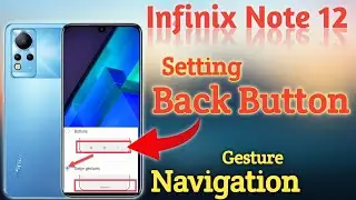 Infinix Note 12 back button/Infinix Note 12 navigation bar/How to change navigation bar in infinix
