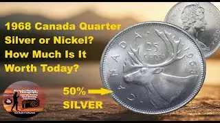 1968 Canada Quarter &ndash; Silver or Nickel?  How Much Is It Worth Today?