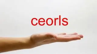 How to Pronounce ceorls - American English
