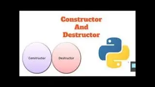 Constructor and destructor in python