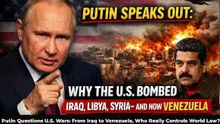 Путин высказался: почему США бомбили Ирак, Ливию, Сирию &mdash; и теперь Венесуэлу?