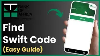 How To Find Swift Code Of Bank Of Africa !