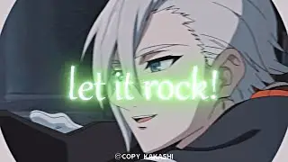 Let It Rock || Shinya Hiragi